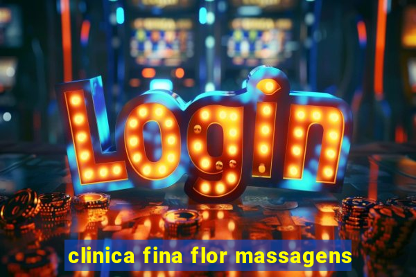 clinica fina flor massagens